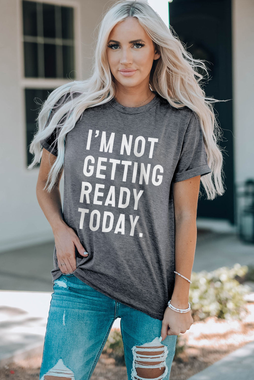 I'M NOT GETTING READY TODAY Graphic Tee - Heart 2 Heart Boutique